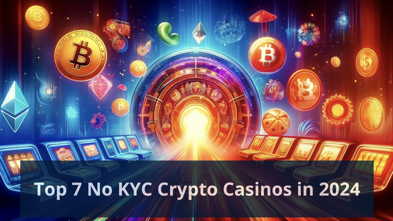 No KYC Casino Sites: Play Without ID Verification No KYC Casino Sites: Play Without ID Verification